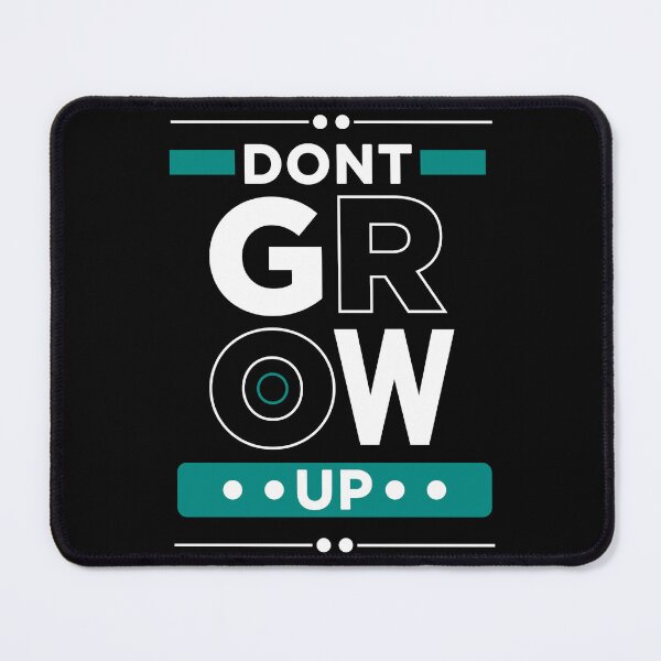 Item preview, DON'T GROW UP designed and sold by Vecture ..