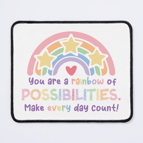 Item preview, You are a rainbow of Possibilities. Make every day count! designed and sold by Adventure-Stuff.
