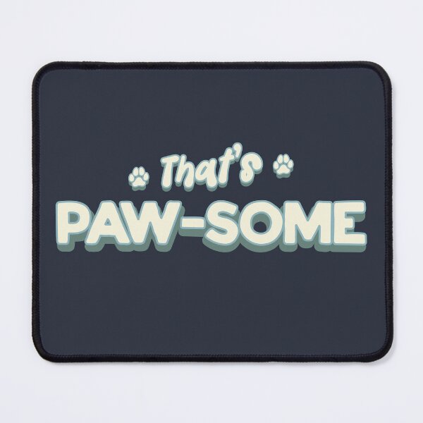 Item preview, That's Paw-Some designed and sold by Hatitudeology.