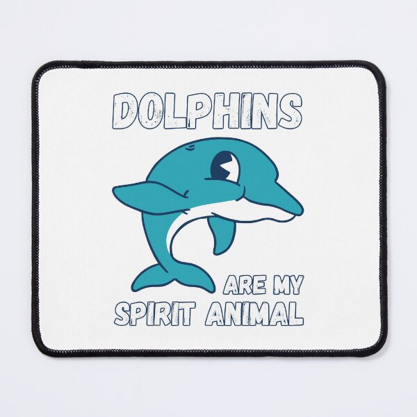 Item preview, Dolphins are my Spirit Animal designed and sold by jie lin.