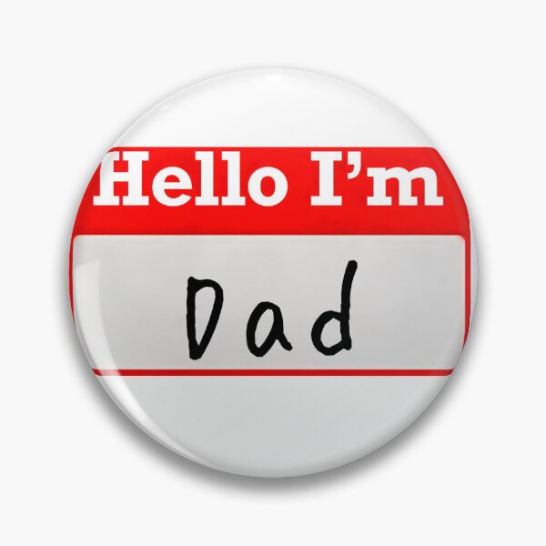 Item preview, Hello I’m “Dad” - Name tag designed and sold by SirZeus.
