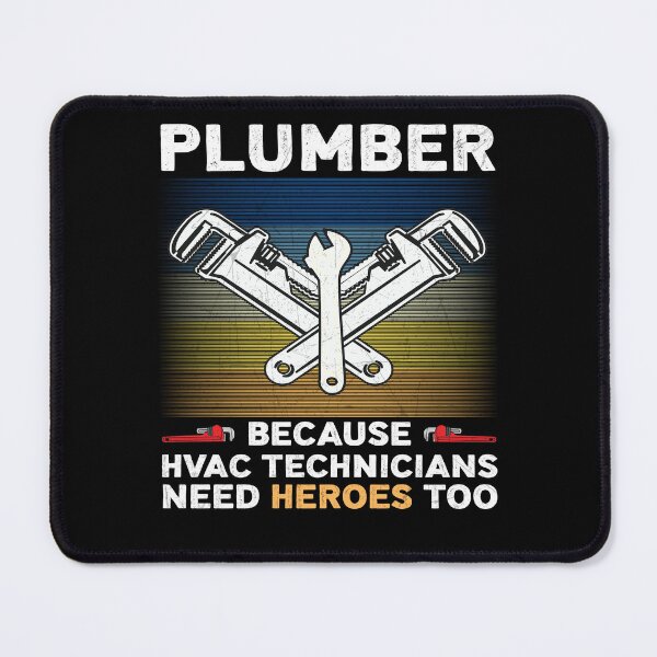 Item preview, Plumber Because HVAC Technicians Need Heroes Too Funny Plumber  designed and sold by Trendy Valley .