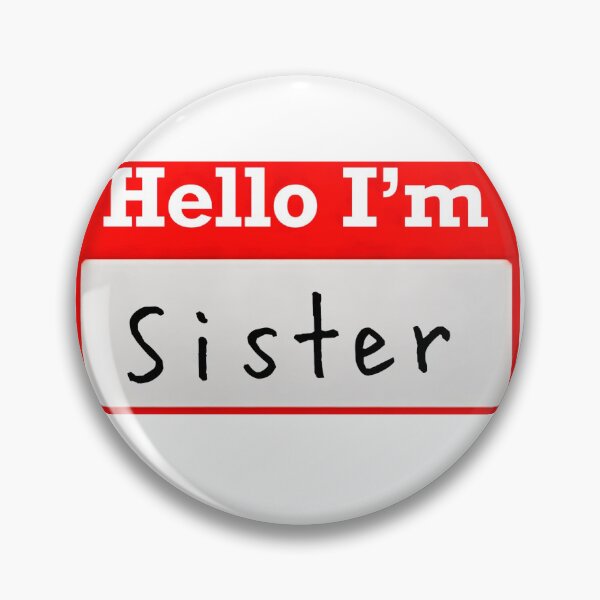 Item preview, Hello I’m “Sister” - Nameplate designed and sold by SirZeus.