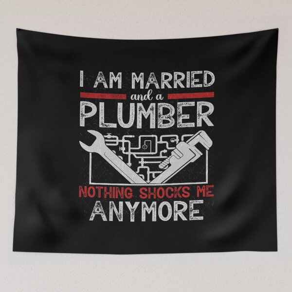 Item preview, I Am Married And A Plumber Nothing Shocks Me Funny Plumber designed and sold by Trendy Valley .