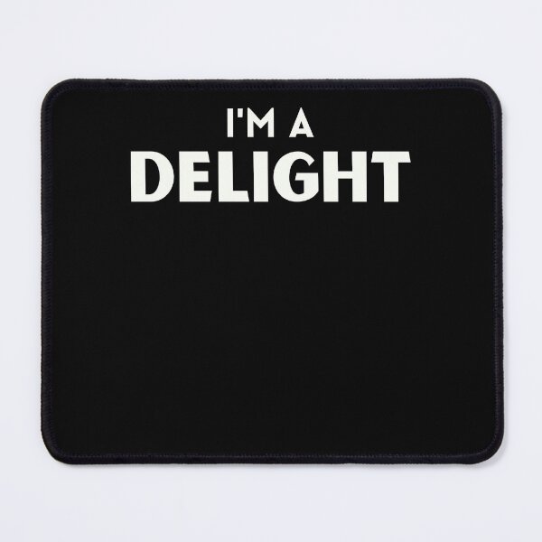 Item preview, I'm a DELIGHT  designed and sold by PleiWell.