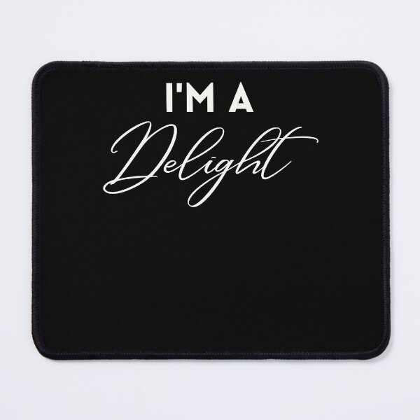 Item preview, I'm a DELIGHT  designed and sold by PleiWell.