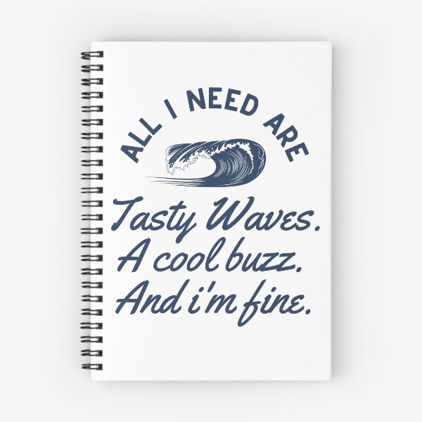Item preview, All I Need Are Tasty Waves A Cool Buzz And I'm Fine - Spicoli Quote Fast Times At Ridgemont High designed and sold by barrelroll909.