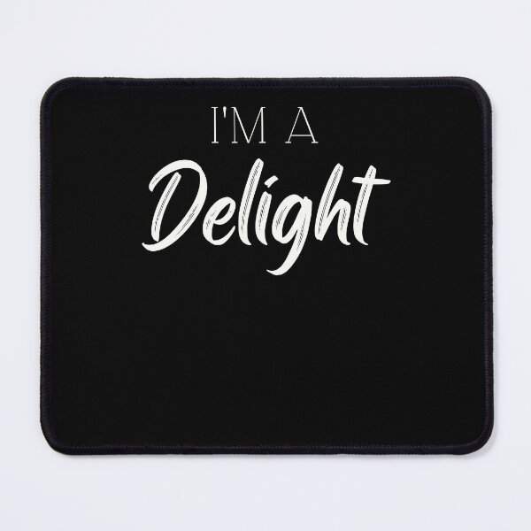 Item preview, I'm a DELIGHT  designed and sold by PleiWell.