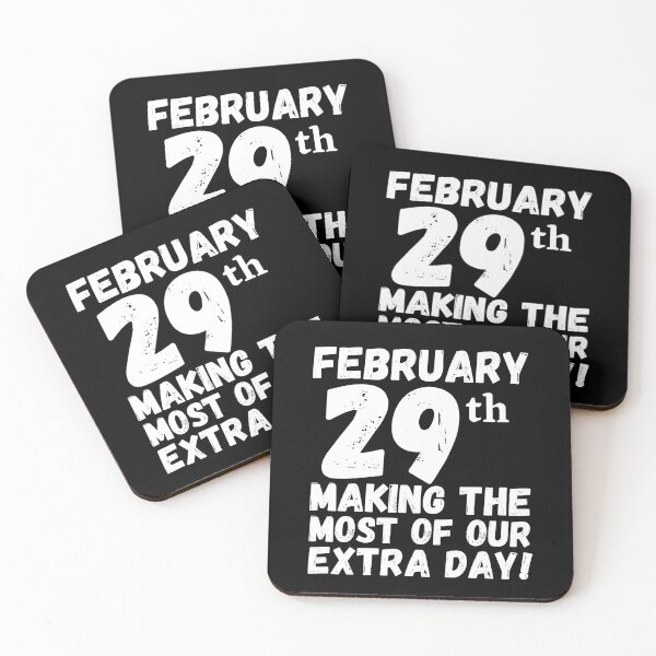 Item preview, February 29th Making The Most Of Our Extra Day, Feb 29th Birthday February 29th Leap Year Birthday Gift designed and sold by Colors nature.