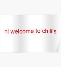 hi welcome to chili's Poster