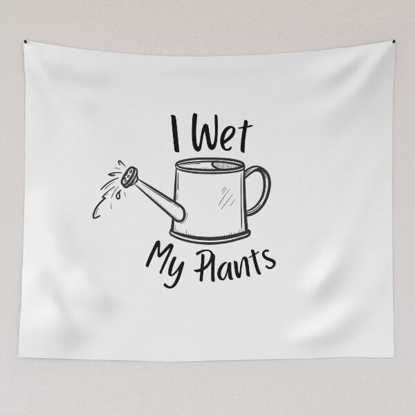 Item preview, I Wet My Plants - Gardening Humor designed and sold by DavidCJenkins95.