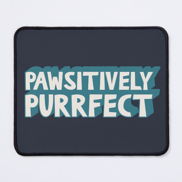 Item preview, Pawsitively Purrfect designed and sold by Hatitudeology.