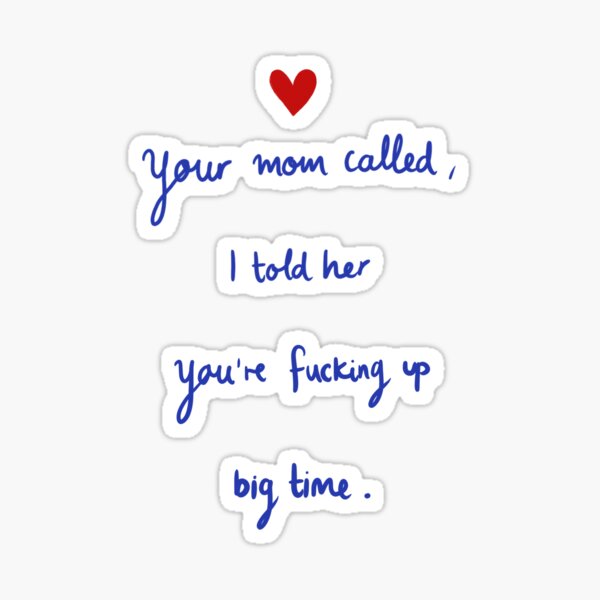 Item preview, YOUR MOM CALLED - LANA designed and sold by bonjourisabel.