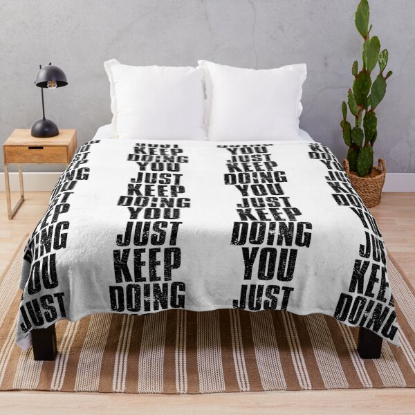 Item preview, Just Keep Doing You designed and sold by FNStuff.