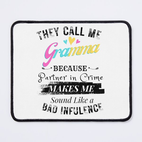 Item preview, They Call Me Gramma Because Partner In Crime designed and sold by DesignerKha.