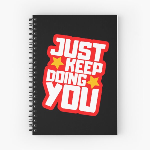 Item preview, Just Keep Doing You designed and sold by FNStuff.