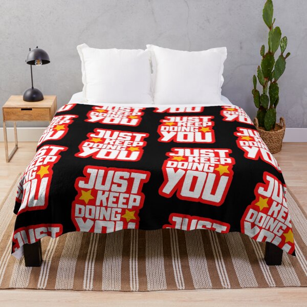 Item preview, Just Keep Doing You designed and sold by FNStuff.