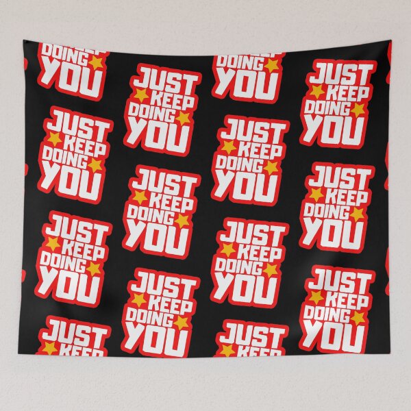 Item preview, Just Keep Doing You designed and sold by FNStuff.