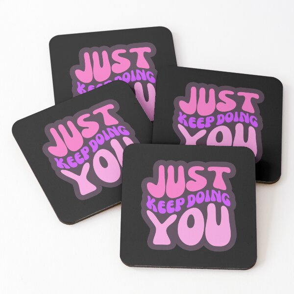 Item preview, Just Keep Doing You designed and sold by FNStuff.