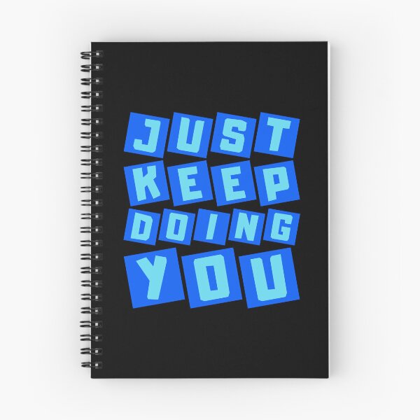 Item preview, Just Keep Doing You designed and sold by FNStuff.