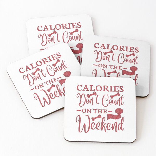 Item preview, Weekend Workout - Burn Those Calories!, calories don't count on the weekend designed and sold by RedArtsDesign.