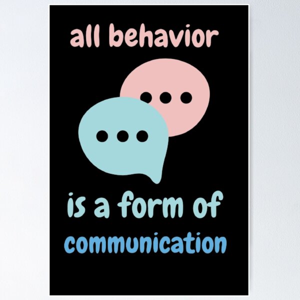 All Behavior Is A Form Of Communication, Applied Behavior Analysis, Bcba  Gift, Aba Therapy Gift ,Social Worker Mom Gift Poster for Sale by yass-art