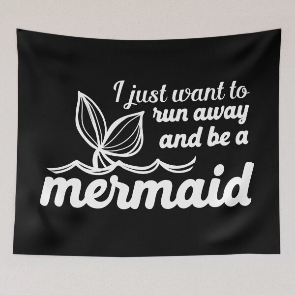 Item preview, I just want to run away and be a mermaid designed and sold by jazzydevil.