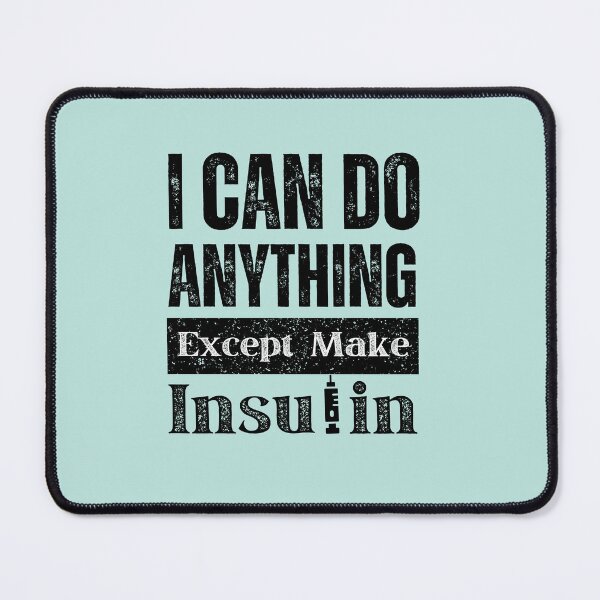 Item preview, I can do anything except make insulin funny designed and sold by 4youwithlove2.