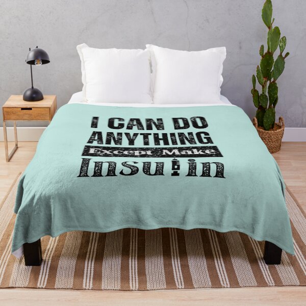 Item preview, I can do anything except make insulin funny  designed and sold by 4youwithlove2.