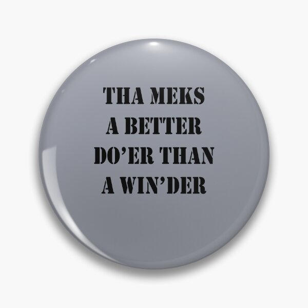 Item preview, Tha Meks A Better Do Er Than A Win der Yorkshire Dialect  designed and sold by taiche.