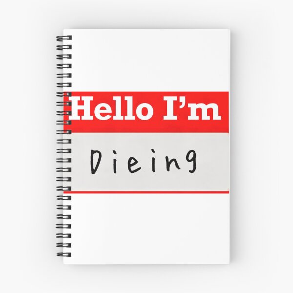Item preview, Hello I’m “Dying” - Name tag designed and sold by SirZeus.