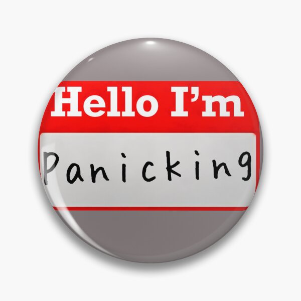 Item preview, Hello I’m “Panicking” - Name tag designed and sold by SirZeus.