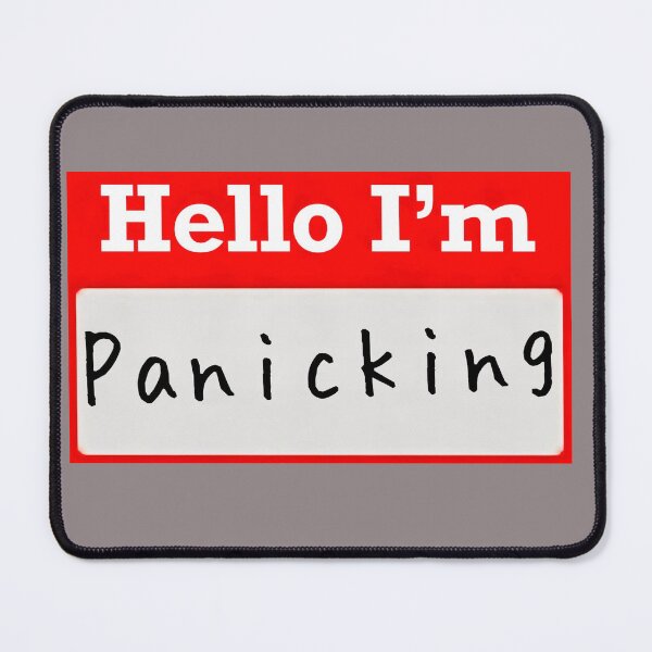 Item preview, Hello I’m “Panicking” - Name tag designed and sold by SirZeus.