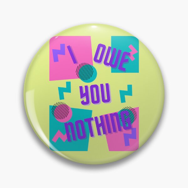 Item preview, I Owe You Nothing - Life Quotes designed and sold by LMoonDesigns.