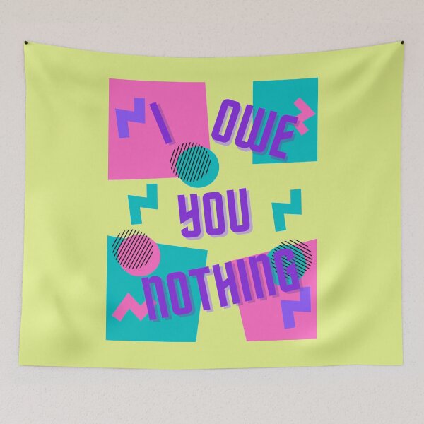 Item preview, I Owe You Nothing - Life Quotes designed and sold by LMoonDesigns.