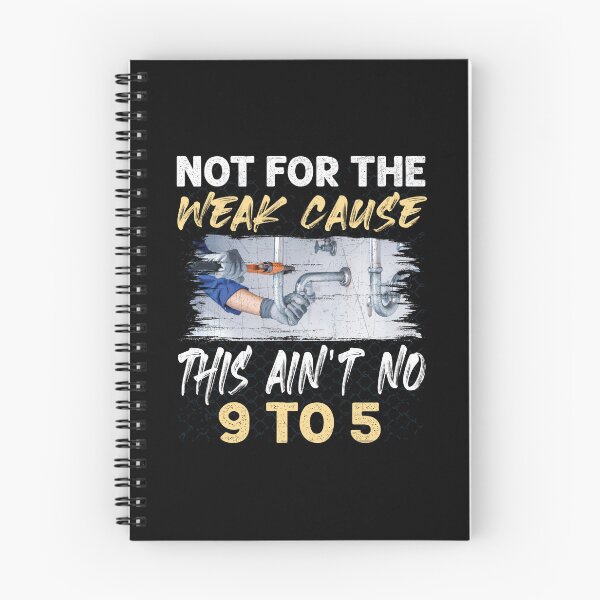 Item preview, Not For The Weak This ain't No 9 to 5 Funny Plumber designed and sold by Trendy Valley .