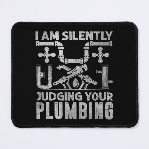 Item preview, I Am Silently Judging Your Plumbing Funny Plumber designed and sold by Trendy Valley .