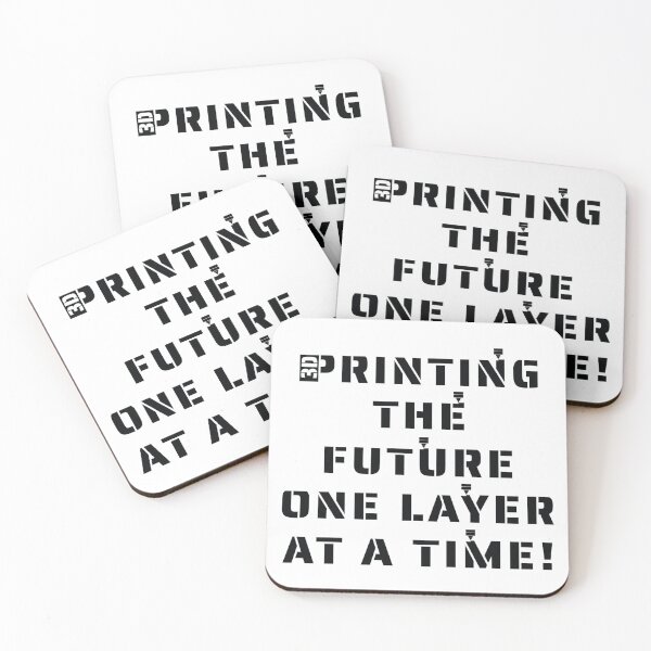 Item preview, 3D Printing the Future one layer at a time! Slogan designed and sold by Harlake.