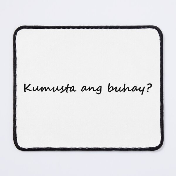 Item preview, " Kumusta ang buhay? " in Tagalog means " How's life? " in English designed and sold by PabloBSanchez.