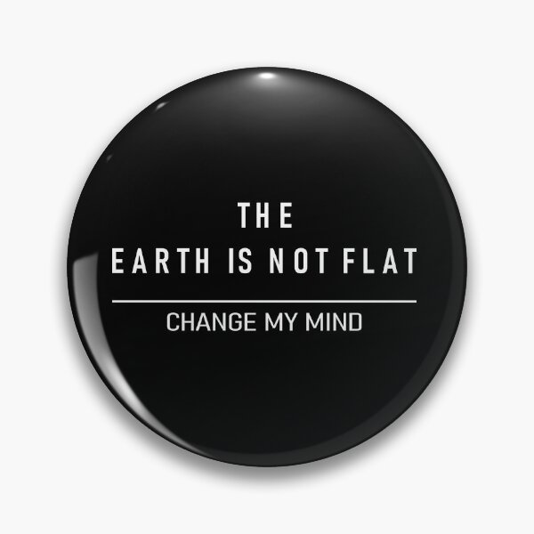 Item preview, The Earth Is Not Flat - Flat Earth vs Round Earth	 designed and sold by B3N-arts.