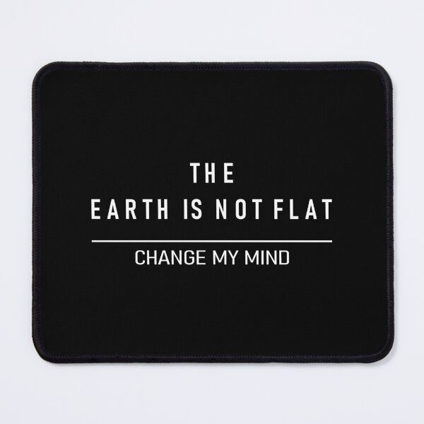 Item preview, The Earth Is Not Flat - Flat Earth vs Round Earth designed and sold by B3N-arts.