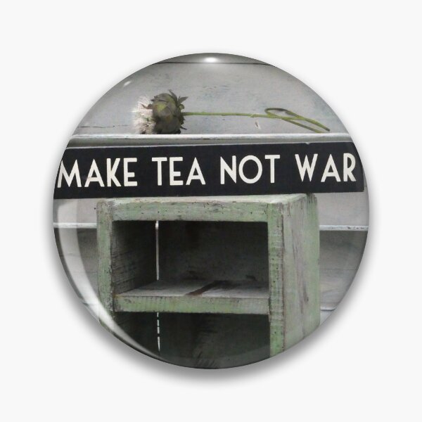 Item preview, Make Tea not War designed and sold by JonDelorme.