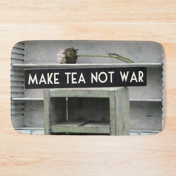 Item preview, Make Tea not War designed and sold by JonDelorme.