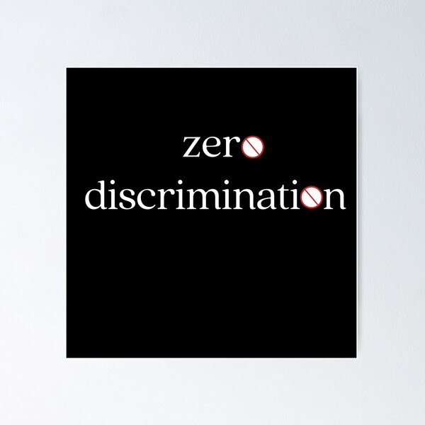 Item preview, Zero Discrimination Sign designed and sold by BitaStore  ⭐⭐⭐⭐⭐.