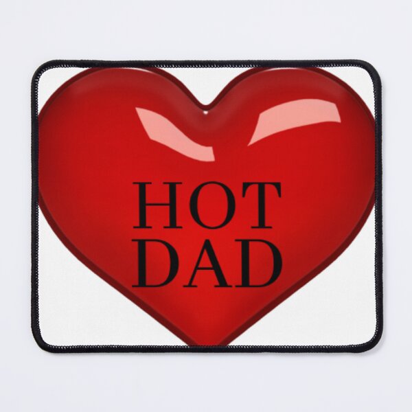 Item preview, I Love Hot Dads designed and sold by HOMEDESIGNPRINT.