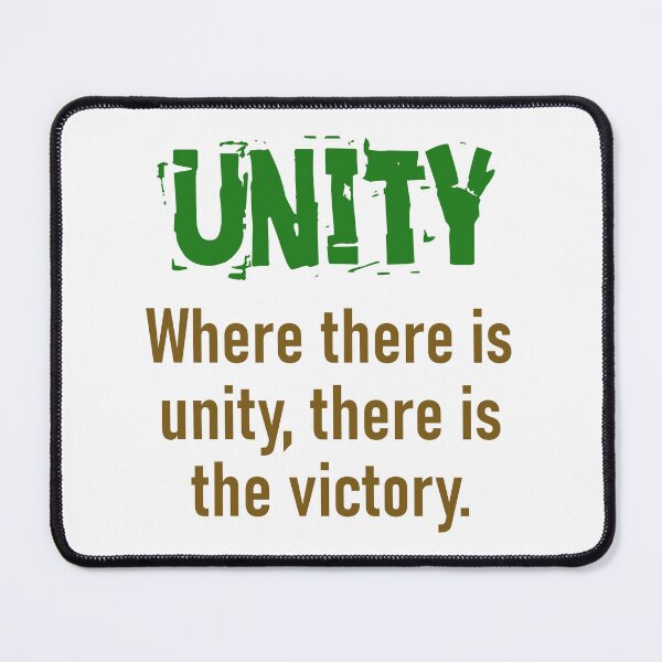 Item preview, Where There Is Unity There Is The Victory - Unity Quote designed and sold by CrankyOldDude.