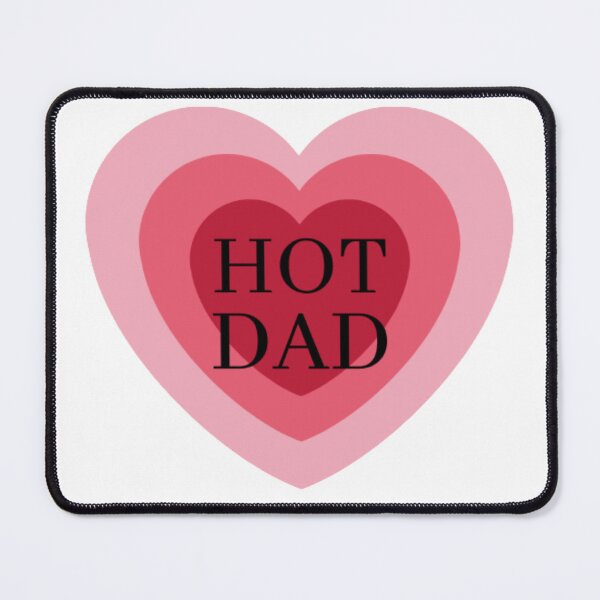 Item preview, I Love Hot Dads designed and sold by HOMEDESIGNPRINT.
