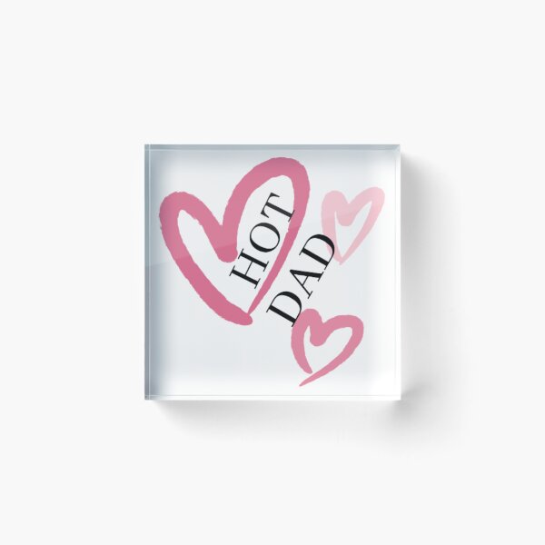 Item preview,  I Love Hot Dads designed and sold by HOMEDESIGNPRINT.
