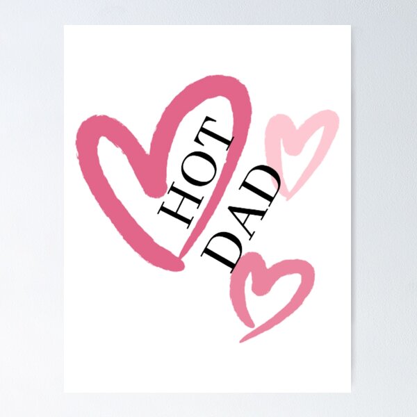 Item preview,  I Love Hot Dads designed and sold by HOMEDESIGNPRINT.