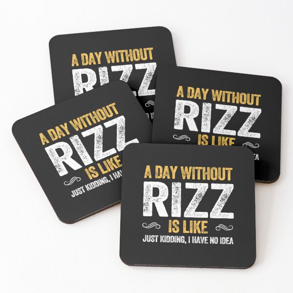 Item preview, A DAY WITHOUT RIZZ IS LIKE charisma teen slang designed and sold by w1ckerman.